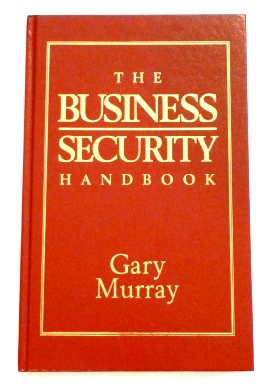 The Business Security Handbook by Gary Murray
