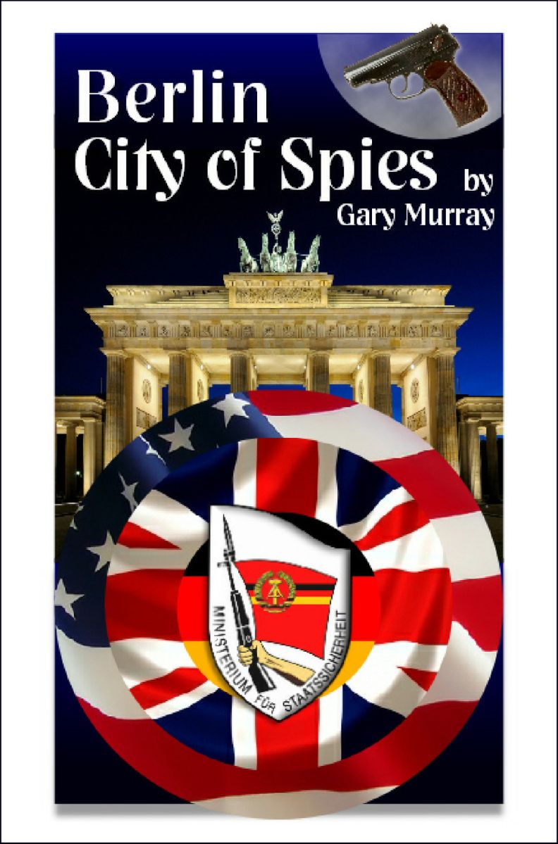 Berlin City of Spies by Gary Murray